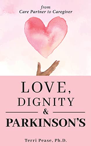 Free: Love, Dignity, and Parkinson’s: from Care Partner to Caregiver