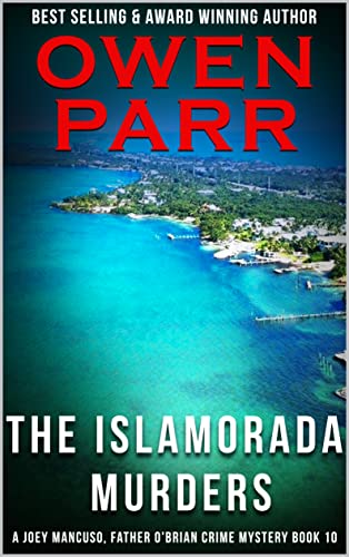 Free: The Islamorada Murders: A Joey Mancuso, Father O’Brian Crime Mystery Book 10