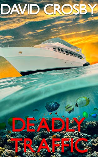 Deadly Traffic: A Florida Thriller