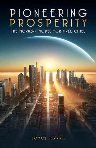 Pioneering Prosperity: The Morazan Model for Free Cities