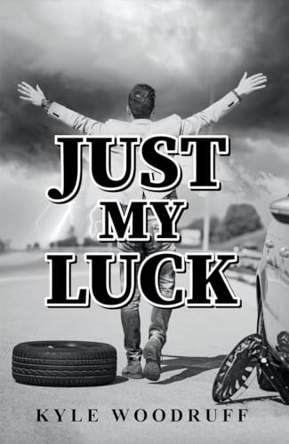 Free: Just My Luck: A Humorous Account of Life's Absurdities