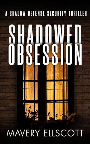 Shadowed Obsession: An Action-Packed Suspense Thriller