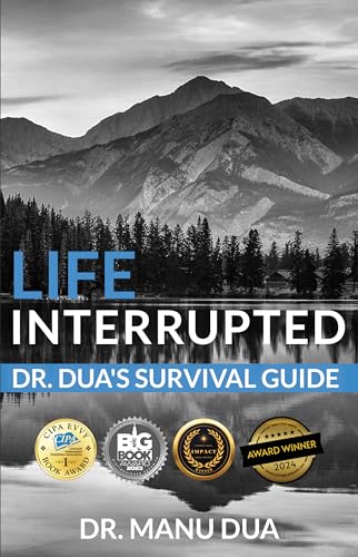 Free: Life Interrupted: Dr. Dua’s Survival Guide