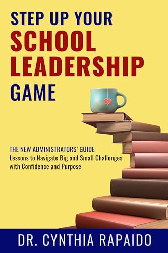 Step Up Your School Leadership Game