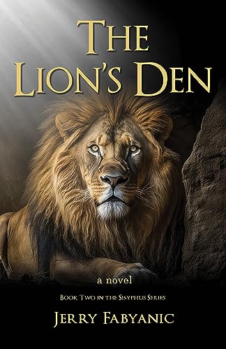 The Lion’s Den: A Novel (Sisyphus Book 2)