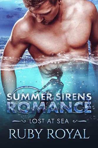 Lost at Sea: Summer Sirens Romance Kindle Edition