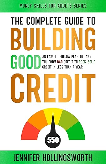 Free: The Complete Guide to Building Good Credit