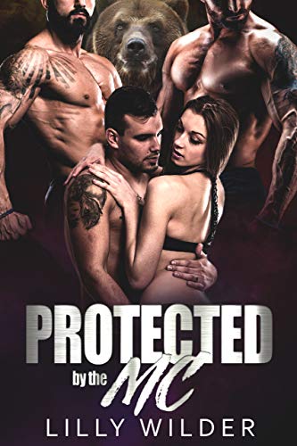 Protected by the MC: Bear Shifter Biker Reverse Harem