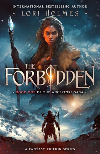 The Forbidden: A Fantasy Fiction Series (Book One of The Ancestors Saga)