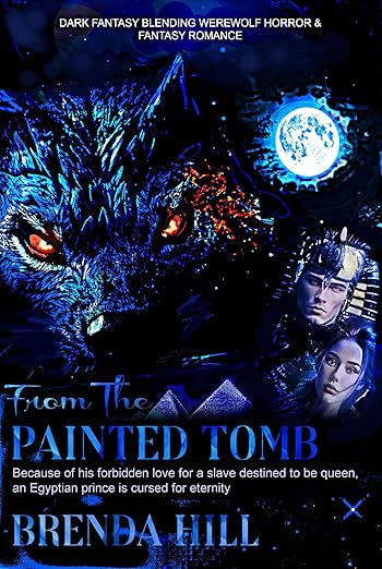 FROM THE PAINTED TOMB: Dark Fantasy Blending Werewolf Horror and Fantasy Romance