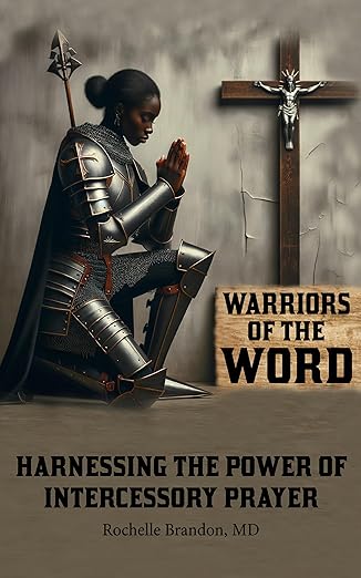 Free: Warriors of the Word: Harnessing the Power of Intercessory Prayer