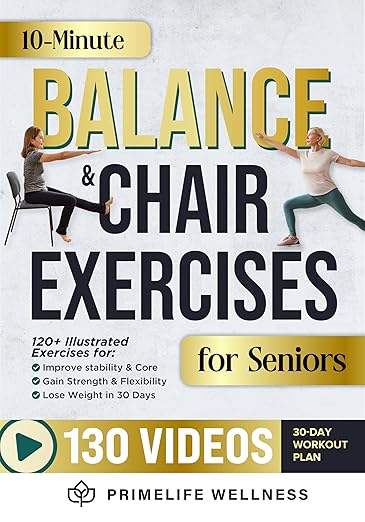 Free: 10 Minute Balance + Chair Exercises for Seniors 2 in 1 Bible: The Ultimate Illustrated Home Workouts Guide With Videos to Improve Strength, Balance & Prevent Falls (+ Yoga & Flexibility)