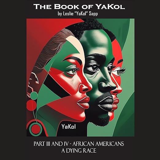 African Americans a Dying Race: Reparations for Repatriation: The Book of YaKol