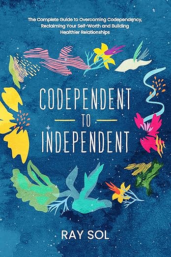 Codependent to Independent