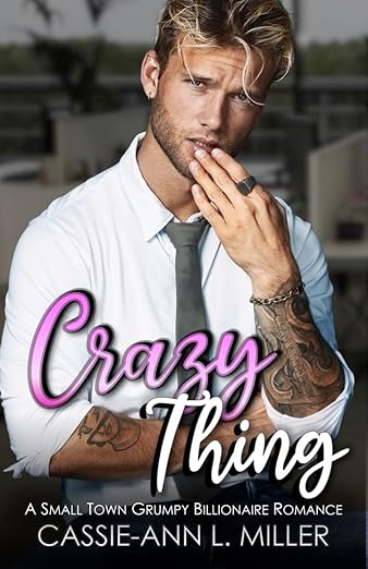 Crazy Thing: A Small Town Billionaire Romance