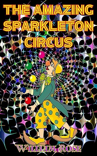 Free: The Amazing Sparkleton Circus