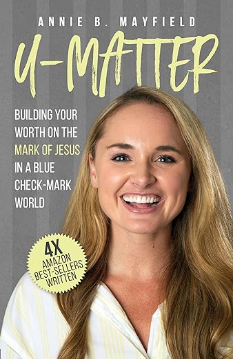 U-Matter: Building Your Worth on The Mark of Jesus in a Blue Check-Mark World