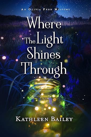 Where the Light Shines Through: An Olivia Penn Mystery (The Olivia Penn Mystery Series Book 1)