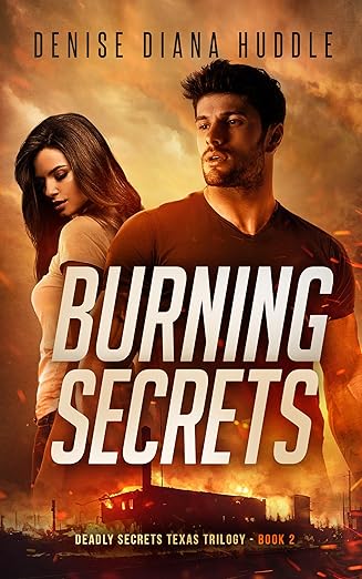 Burning Secrets: Deadly Secrets Texas Trilogy - Book 2