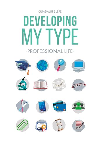 Developing my TYPE: Professional Life