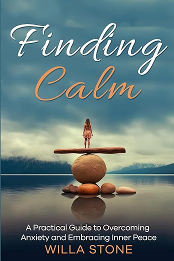 Free: Finding Calm: A Practical Guide to Conquering Anxiety and Reclaiming Joy