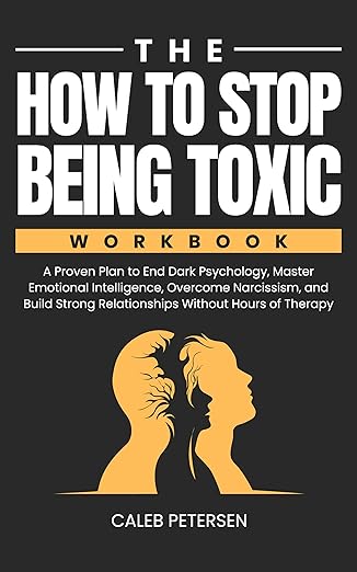 Free: The How to Stop Being Toxic Workbook