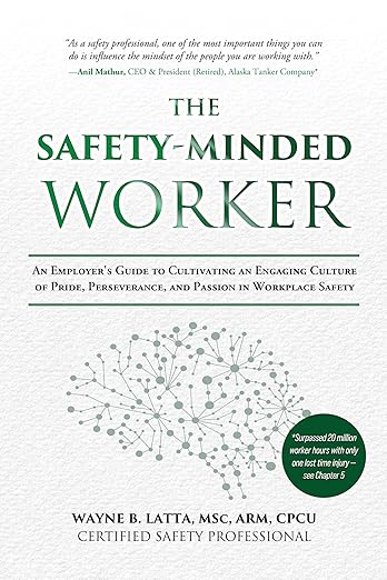 Free: The Safety-Minded Worker: An Employer's Guide to Cultivating an Engaging Culture of Pride, Perseverance, and Passion in Workplace Safety