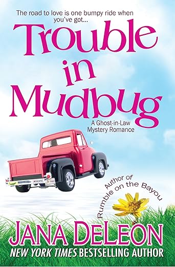 Free: Trouble in Mudbug (Ghost-in-Law Mystery/Romance, Book 1)