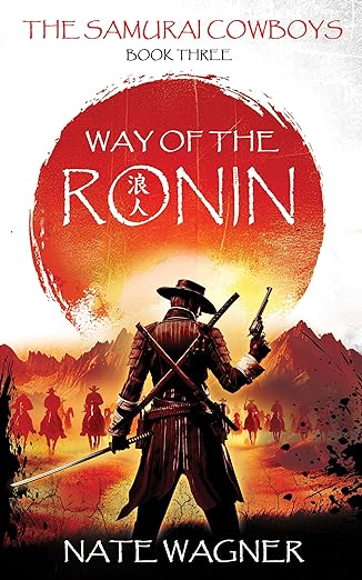 Free: Way of the Ronin: The Samurai Cowboys - Book Three