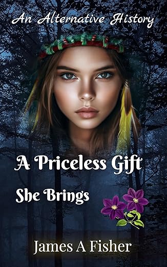 Free: A Priceless Gift She Brings: An Alternative History