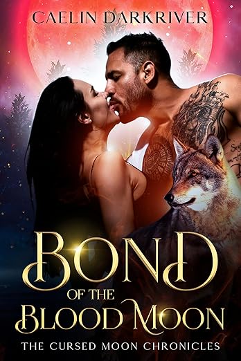 Bond of the Blood Moon: Book One of The Cursed Moon Chronicles