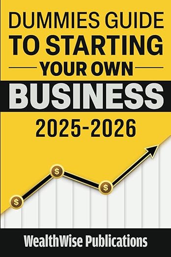 Dummies Guide to Starting Your Own Business