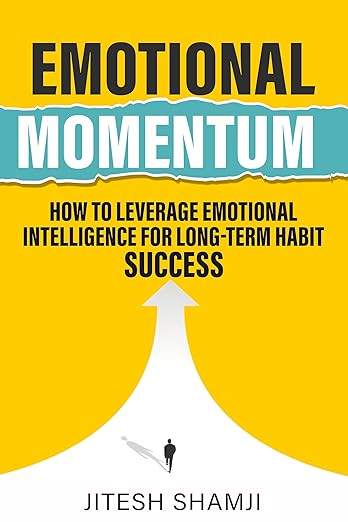 Free: Emotional Momentum: How to Leverage Emotional Intelligence for Long-Term Habit Success