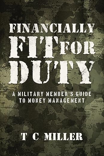 Financially Fit For Duty: A Military Member's Guide to Money Management