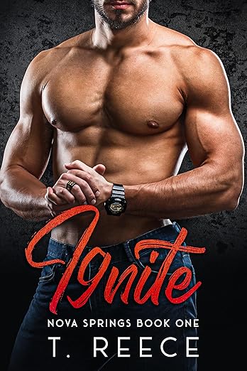 Ignite: A Steamy Small Town Firefighter Romance : Nova Springs Book 1