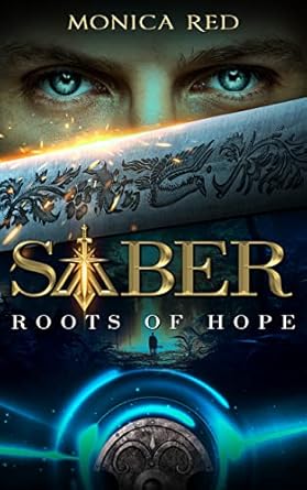 Free: Saber, Roots of Hope. Trilogy Book 1