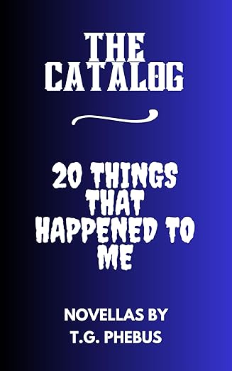 THE CATALOG / 20 THINGS THAT HAPPENED TO ME