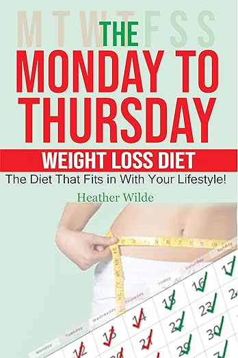 The Monday to Thursday Weight Loss Diet