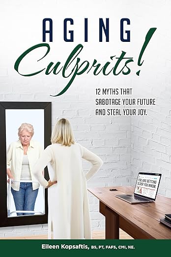 Free: Aging Culprits!: 12 Myths That Sabotage Your Future and Steal Your Joy