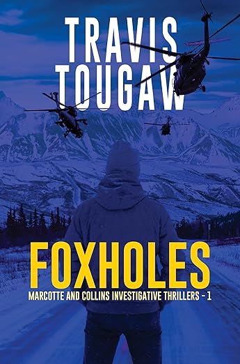 Foxholes (Marcotte and Collins Investigative Thrillers Book 1)