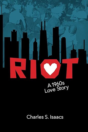 Free: RIOT:  A 1960s Love Story