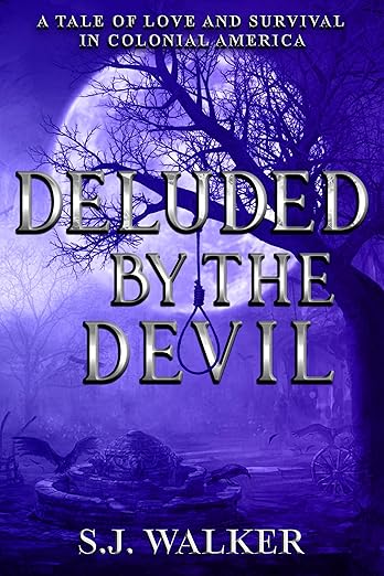 Free: Deluded By the Devil: A Tale of Love and Survival in Colonial America