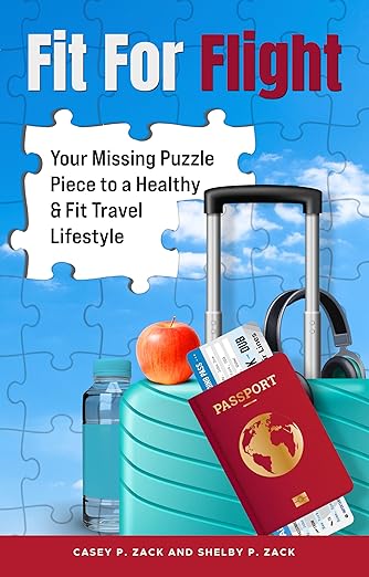 Free: Fit for Flight: Your Missing Puzzle Piece to a Healthy & Fit Travel Lifestyle