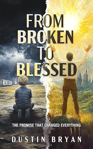 FROM BROKEN TO BLESSED