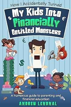 How I Accidentally Turned My Kids Into Financially Entitled Monsters