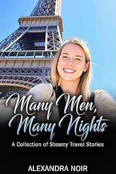 Many Men, Many Nights: A Collection of Steamy Travel Stories