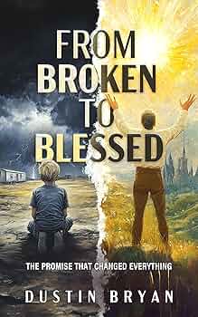 Free: FROM BROKEN TO BLESSED:THE PROMISE THAT CHANGED EVERYTHING