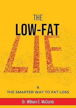 Free: The Low-Fat Lie: & The Smarter Way to Fat Loss
