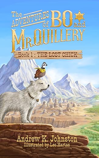 The Adventures of Bo and Mr. Quillery: Book 1 The Lost Chick
